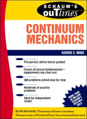 Schaum's outline of theory and problems of continuum mechanics