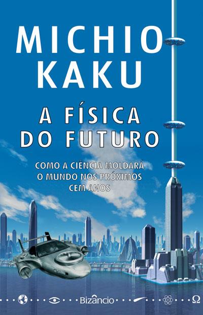 A Física do Futuro